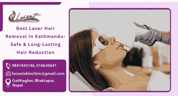 Best Laser Hair Removal in Kathmandu