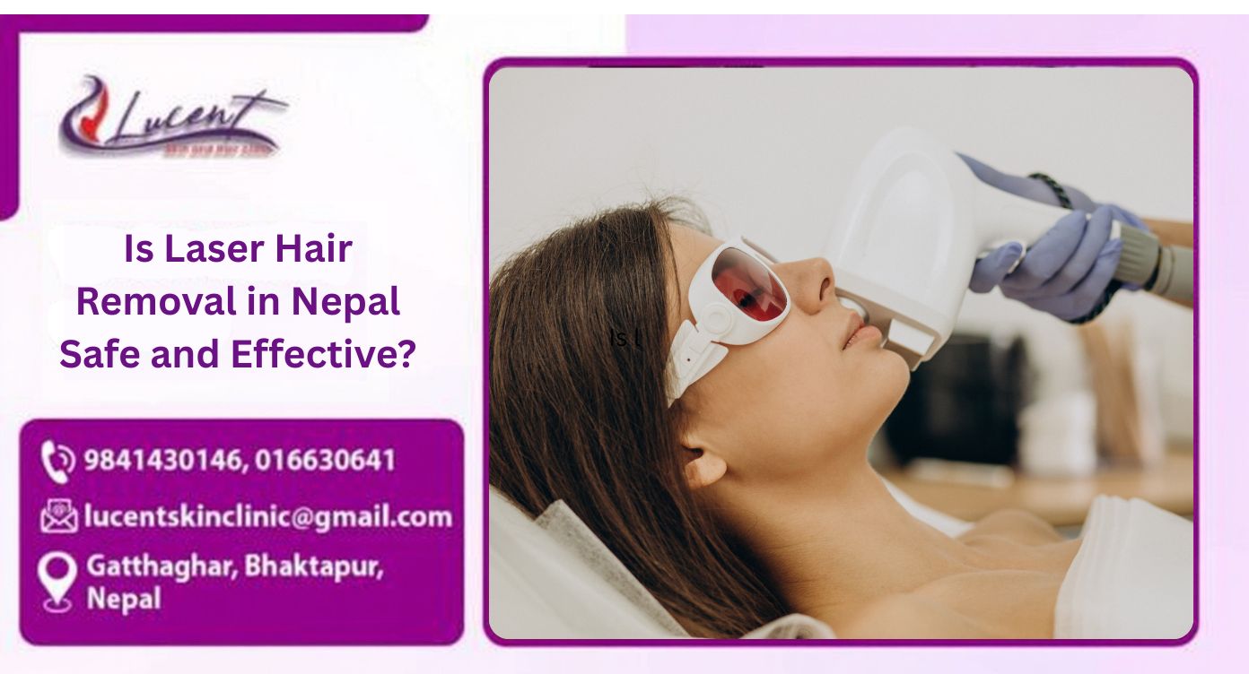 Is Laser Hair Removal in Nepal Safe and Effective